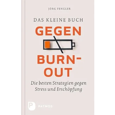 Abbildung von Das kleine Buch gegen Burnout: Die besten Strategien Stress und Erschöpfung