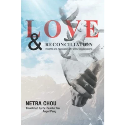 Abbildung von Love and Reconciliation: Insights Application of Family Constellations