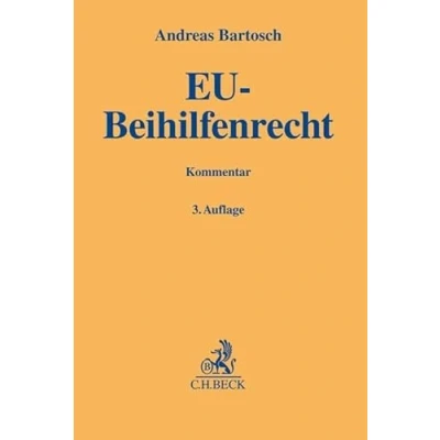 Abbildung von EU Beihilfenrecht: Art. 106 109 AEUV, 93 De minimis Verordnung, DAWI Paket, Allgemeine Gruppenfreistellungsverordnung sowie Verfahrensverordnung (Gelbe Erläuterungsbücher)