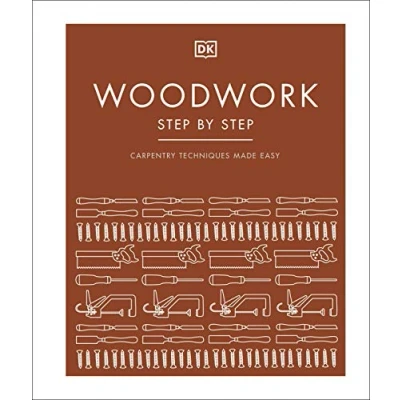 Abbildung von Woodwork Step by Step: Carpentry Techniques Made Easy