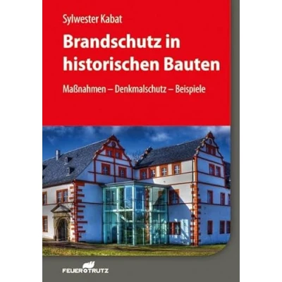 Abbildung von Brandschutz in historischen Bauten: Maßnahmen Denkmalschutz Beispiele