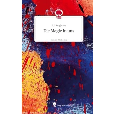 Abbildung von Die Magie in uns. Life is a Story story.one