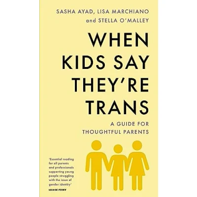 Abbildung von When Kids Say They&#039;Re TRANS: A Guide for Thoughtful Parents