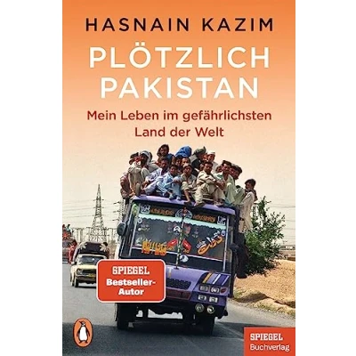 Abbildung von Plötzlich Pakistan: Mein Leben im gefährlichsten Land der Welt Ein SPIEGEL Buch