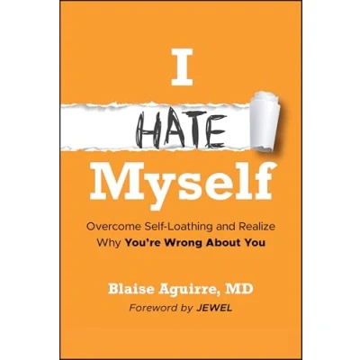Abbildung von I Hate Myself: Overcome Self Hatred and Realize Why You&#039;re Wrong About You