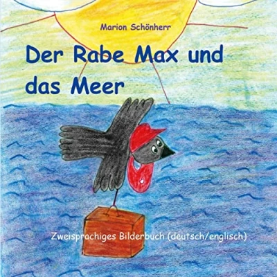 Abbildung von Der Rabe Max und das Meer: Zweisprachiges Bilderbuch (deutsch/englisch)