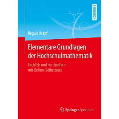 Abbildung von Elementare Grundlagen der Hochschulmathematik: Fachlich und methodisch mit Online Selbsttests