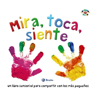 Abbildung von Mira, toca, siente (Castellano A PARTIR DE 0 AÑOS PROYECTO 3 Libros sensoriales)