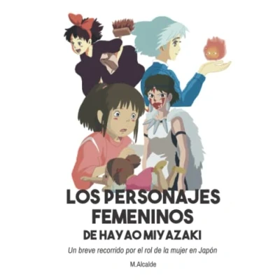 Abbildung von Los personajes femeninos de Hayao Miyazaki: Un breve recorrido por el rol la mujer en Japón.