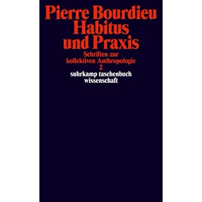 Abbildung von Schriften: Bd. 3: Habitus und Praxis. Schriften zur kollektiven Anthropologie 2 (suhrkamp taschenbuch wissenschaft)