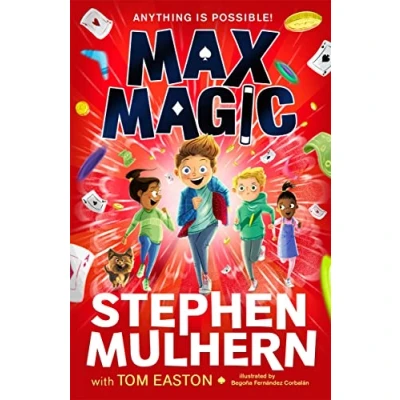 Abbildung von Max Magic: the Sunday Times bestselling debut from Stephen Mulhern!