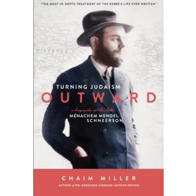 Abbildung von Turning Judaism Outwards: A Biography of the Rebbe, Menachem Mendel Schneerson
