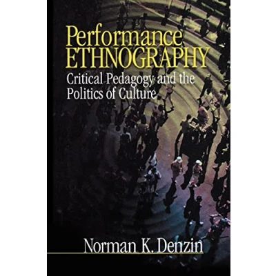 Abbildung von Performance Ethnography: Critical Pedagogy and the Politics of Culture
