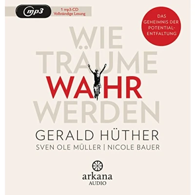 Abbildung von Wie Träume wahr werden: Das Geheimnis der Potentialentfaltung
