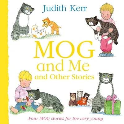 Abbildung von Mog and Me Other Stories: The illustrated adventures of nation’s favourite cat, from author Tiger Who Came To Tea