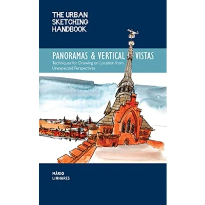 Abbildung von The Urban Sketching Handbook Panoramas and Vertical Vistas: Techniques for Drawing on Location from Unexpected Perspectives (13) (Urban Handbooks, Band 13)