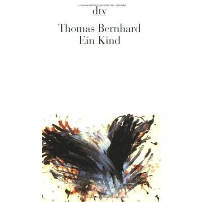 Abbildung von Ein Kind von Thomas Bernhard Autobiografie