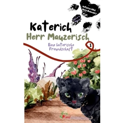 Abbildung von Katerich Herr Mauzerisch: Eine katerische Freundschaft: Freundschaft Band 1