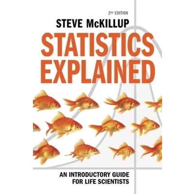 Abbildung von Statistics Explained 2ed: An Introductory Guide for Life Scientists