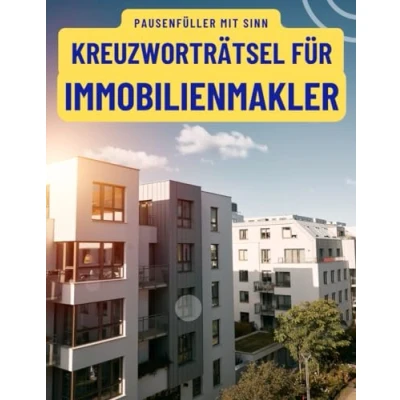 Abbildung von Ein Kreuzworträtsel Buch für Immobilienmakler mit Begriffen aus dem Immobilienmarkt.: Rätsel und Knobelei in einem Kreuzworträtselheft Immobilienvermittler.