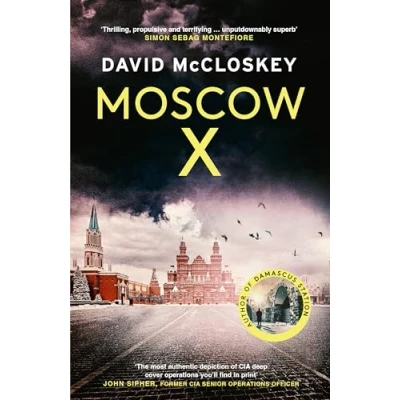 Abbildung von Moscow X: From the Bestselling Author of TIMES Thriller Year DAMASCUS STATION