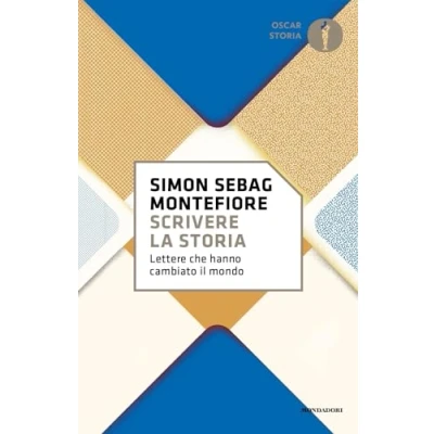 Abbildung von Scrivere la storia. Lettere che hanno cambiato il mondo (Oscar storia)
