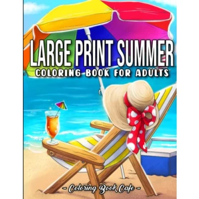 Abbildung von Large Print Summer Coloring Book for Adults: Easy and Relaxing Designs with Cute Animals, Fun Beach Scenes Much More!