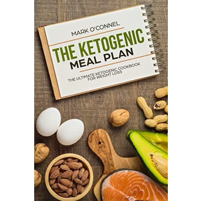 Abbildung von The Ketogenic Meal Plan: Ultimate Cookbook for Weight Loss