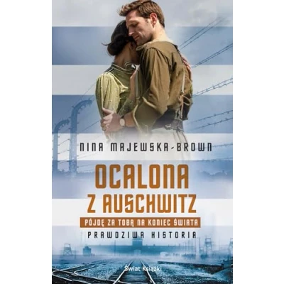 Abbildung von Ocalona z Auschwitz Pójdę za Tobą na koniec świata: Prawdziwa historia