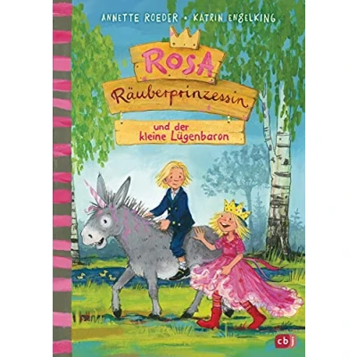 Abbildung von Rosa Räuberprinzessin und der kleine Lügenbaron: . (Die Reihe, Band 3)