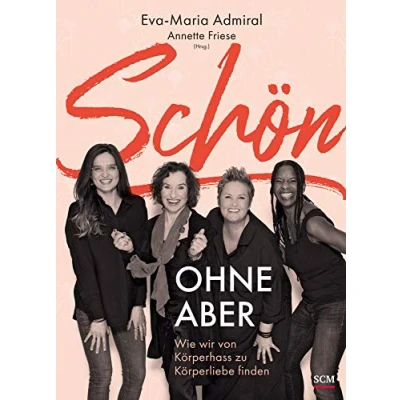 Abbildung von Schön ohne Aber: Wie wir von Körperhass zu Körperliebe finden