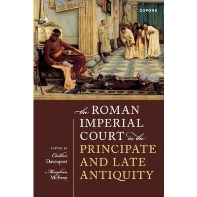 Abbildung von the Roman Imperial Court in Principate and Late Antiquity