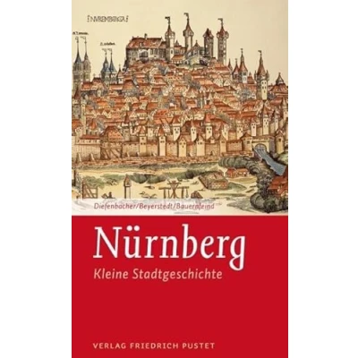 Abbildung von Nürnberg Kleine Stadtgeschichte: Stadtgeschichte (Kleine Stadtgeschichten)