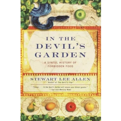 Abbildung von In the Devil&#039;s Garden: A Sinful History of Forbidden Food