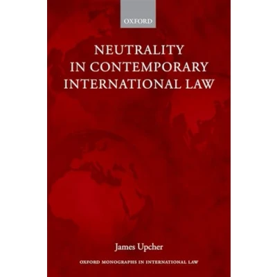 Abbildung von Neutrality in Contemporary International Law (Oxford Monographs Law)