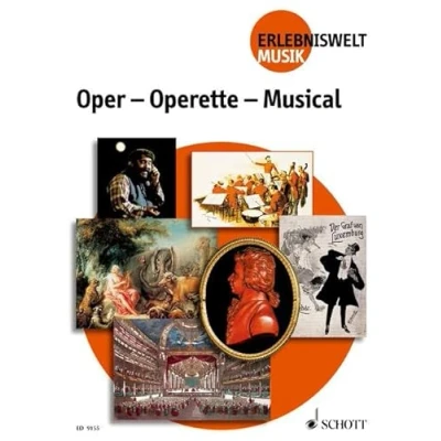 Abbildung von Oper Operette Musical: Schülerheft. (Erlebniswelt Musik: Unterichtsmaterial für die Sekundarstufe I)