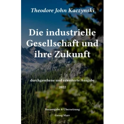 Abbildung von Die industrielle Gesellschaft und ihre Zukunft: durchgesehene erweiterte Ausgabe 2022