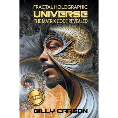 Abbildung von Fractal Holographic Universe: The Matrix Code Revealed: SPECIAL EDITION