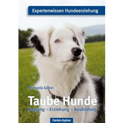Abbildung von Taube Hunde. Umgang Erziehung Ausbildung: Expertenwissen Hundeerziehung