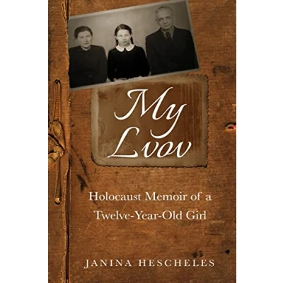 Abbildung von My Lvov: Holocaust Memoir of a twelve year old Girl (Holocaust Survivor Memoirs World War II)