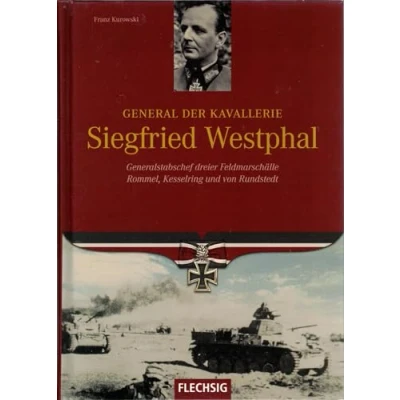 Abbildung von General der Kavallerie Siegfried Westphal: Generalstabschef dreier Feldmarschälle Rommel, Kesselring und von Rundstedt (Flechsig Geschichte/Zeitgeschichte)