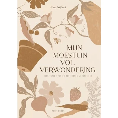 Abbildung von Mijn moestuin vol verwondering: inspiratie voor de beginnende moestuinier