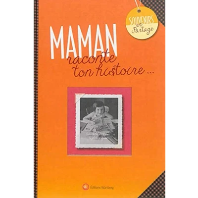 Abbildung von MAMAN, RACONTE TON HISTOIRE: Album à remplir et offrir. Un cadeau original pour votre mère