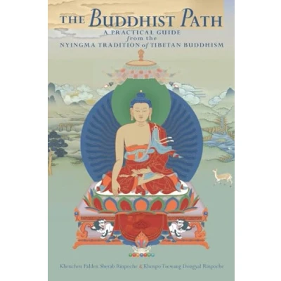 Abbildung von the Buddhist Path: A Practical Guide from Nyingma Tradition of Tibetan Buddhism