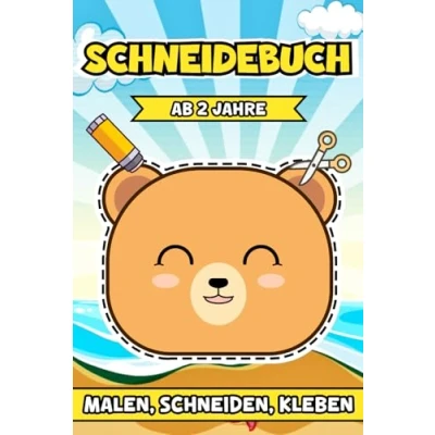 Abbildung von Schneidebuch Ab 2 Jahre: Kreative Aktivitäten für kleine Hände, die mit Malen, Schneiden und Kleben ihre Fantasie entfalten spielerisch lernen