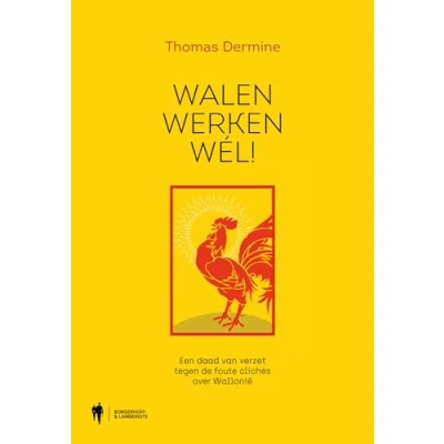 Abbildung von Walen werken wél!: een daad van verzet tegen de foute clichés over Wallonië