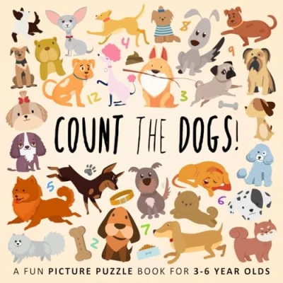Abbildung von Count the Dogs!: A Fun Picture Puzzle Book for 3 6 Year Olds (Counting Books Kids, Band 9)