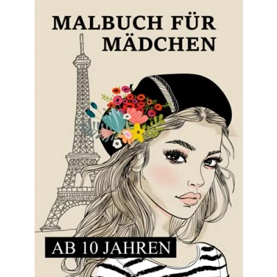 Abbildung von Malbuch für Mädchen ab 10 Jahren: Zen inspiriertes Beschäftigungsbuch kreative Entfaltung, Stressbewältigung und Entspannung Tolles Geschenk ... Erwachsene (Malbücher Mädchen, Band 1)