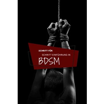 Abbildung von Schritt für Einführung in BDSM: Erstaunliches Geschenk Ihren geliebten Menschen oder Freund