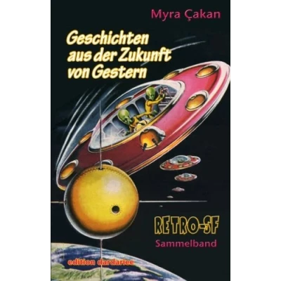 Abbildung von Geschichten aus der Zukunft von Gestern (Retro SF)